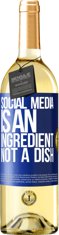 29,95 € Free Shipping | White Wine WHITE Edition Social media is an ingredient, not a dish Blue Label. Customizable label Young wine Harvest 2025 Verdejo