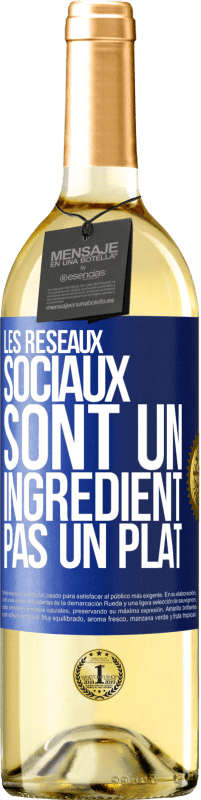 29,95 € Envoi gratuit | Vin blanc Édition WHITE Les réseaux sociaux sont un ingrédient pas un plat Étiquette Bleue. Étiquette personnalisable Vin jeune Récolte 2024 Verdejo