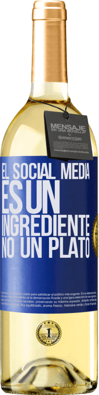29,95 € Envío gratis | Vino Blanco Edición WHITE El social media es un ingrediente, no un plato Etiqueta Azul. Etiqueta personalizable Vino joven Cosecha 2023 Verdejo