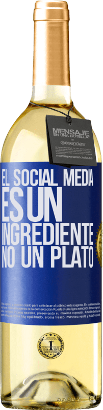 29,95 € Envío gratis | Vino Blanco Edición WHITE El social media es un ingrediente, no un plato Etiqueta Azul. Etiqueta personalizable Vino joven Cosecha 2024 Verdejo