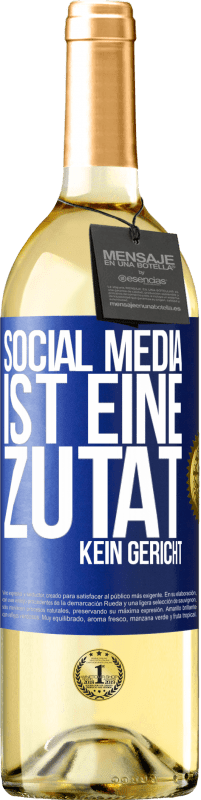 29,95 € Kostenloser Versand | Weißwein WHITE Ausgabe Social Media ist eine Zutat, kein Gericht Blaue Markierung. Anpassbares Etikett Junger Wein Ernte 2023 Verdejo