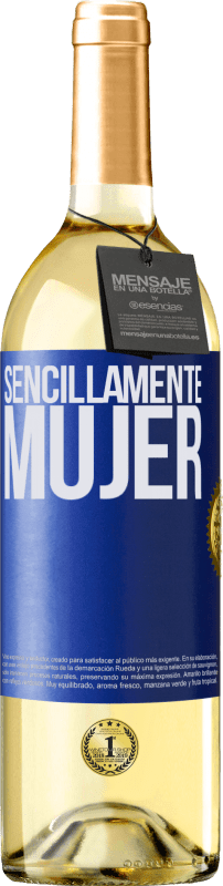 29,95 € Envío gratis | Vino Blanco Edición WHITE Sencillamente mujer Etiqueta Azul. Etiqueta personalizable Vino joven Cosecha 2024 Verdejo