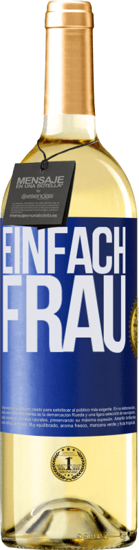 29,95 € Kostenloser Versand | Weißwein WHITE Ausgabe Einfach Frau Blaue Markierung. Anpassbares Etikett Junger Wein Ernte 2024 Verdejo