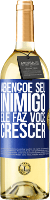 29,95 € Envio grátis | Vinho branco Edição WHITE Abençoe seu inimigo. Ele faz você crescer Etiqueta Azul. Etiqueta personalizável Vinho jovem Colheita 2023 Verdejo