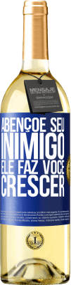 29,95 € Envio grátis | Vinho branco Edição WHITE Abençoe seu inimigo. Ele faz você crescer Etiqueta Azul. Etiqueta personalizável Vinho jovem Colheita 2025 Verdejo