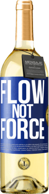 29,95 € Free Shipping | White Wine WHITE Edition Flow, not force Blue Label. Customizable label Young wine Harvest 2025 Verdejo