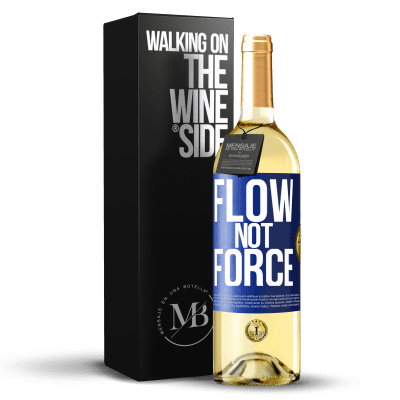 «Flow, not force» WHITE Edition