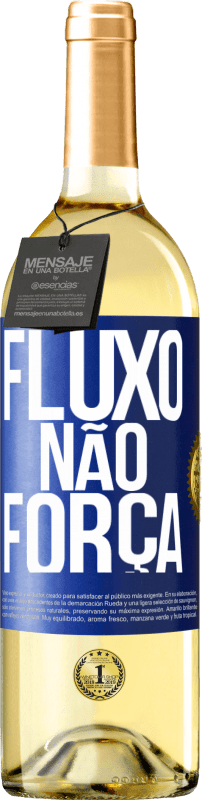 29,95 € Envio grátis | Vinho branco Edição WHITE Fluxo, não força Etiqueta Azul. Etiqueta personalizável Vinho jovem Colheita 2024 Verdejo