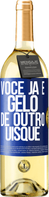 29,95 € Envio grátis | Vinho branco Edição WHITE Você já é gelo de outro uísque Etiqueta Azul. Etiqueta personalizável Vinho jovem Colheita 2024 Verdejo