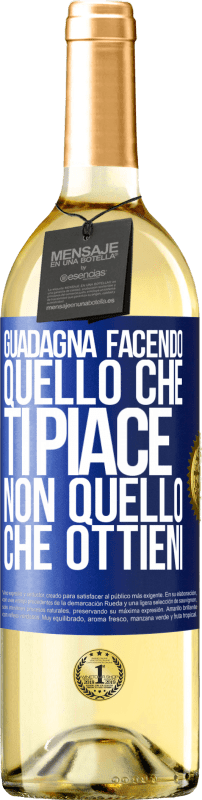 29,95 € Spedizione Gratuita | Vino bianco Edizione WHITE Guadagna facendo quello che ti piace, non quello che ottieni Etichetta Blu. Etichetta personalizzabile Vino giovane Raccogliere 2024 Verdejo