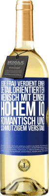 29,95 € Kostenloser Versand | Weißwein WHITE Ausgabe Jede Frau verdient einen detailorientierten Mensch mit einem hohem IQ, romantisch und schmutzigem Verstand Blaue Markierung. Anpassbares Etikett Junger Wein Ernte 2024 Verdejo