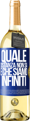 29,95 € Spedizione Gratuita | Vino bianco Edizione WHITE Quale distanza non sa è che siamo infiniti Etichetta Blu. Etichetta personalizzabile Vino giovane Raccogliere 2023 Verdejo