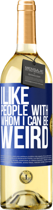 29,95 € Бесплатная доставка | Белое вино Издание WHITE Мне нравятся люди, с которыми я могу быть странным Синяя метка. Настраиваемая этикетка Молодое вино Урожай 2023 Verdejo