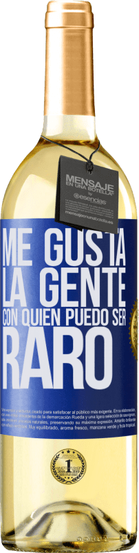 29,95 € Envío gratis | Vino Blanco Edición WHITE Me gusta la gente con quien puedo ser raro Etiqueta Azul. Etiqueta personalizable Vino joven Cosecha 2024 Verdejo