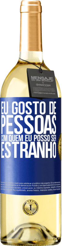 29,95 € Envio grátis | Vinho branco Edição WHITE Eu gosto de pessoas com quem eu posso ser estranho Etiqueta Azul. Etiqueta personalizável Vinho jovem Colheita 2024 Verdejo