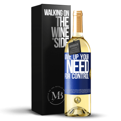 «Give up your need for control» WHITE Edition