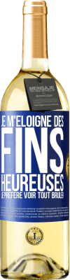 29,95 € Envoi gratuit | Vin blanc Édition WHITE Je m'éloigne des fins heureuses, je préfère voir tout brûler Étiquette Bleue. Étiquette personnalisable Vin jeune Récolte 2024 Verdejo