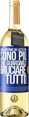 29,95 € Spedizione Gratuita | Vino bianco Edizione WHITE Mi allontano da lieto fine, sono più che guardarlo bruciare tutto Etichetta Blu. Etichetta personalizzabile Vino giovane Raccogliere 2023 Verdejo