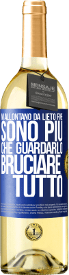 29,95 € Spedizione Gratuita | Vino bianco Edizione WHITE Mi allontano da lieto fine, sono più che guardarlo bruciare tutto Etichetta Blu. Etichetta personalizzabile Vino giovane Raccogliere 2025 Verdejo