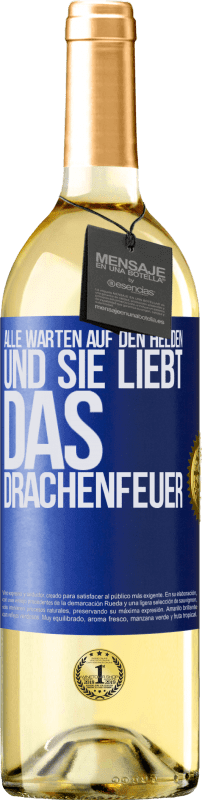 29,95 € Kostenloser Versand | Weißwein WHITE Ausgabe Alle warten auf den Helden und sie liebt das Drachenfeuer Blaue Markierung. Anpassbares Etikett Junger Wein Ernte 2023 Verdejo