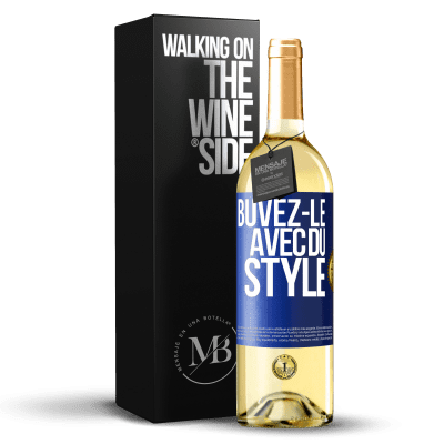 «Buvez-le avec du style» Édition WHITE