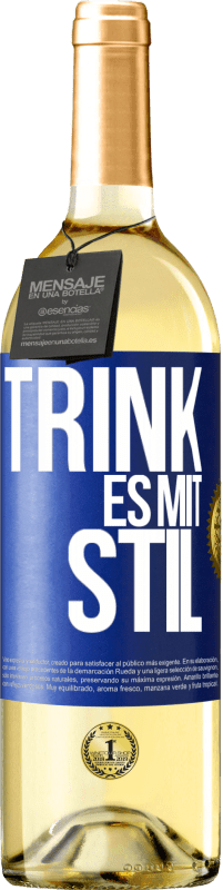 29,95 € Kostenloser Versand | Weißwein WHITE Ausgabe Trink es mit Stil Blaue Markierung. Anpassbares Etikett Junger Wein Ernte 2023 Verdejo