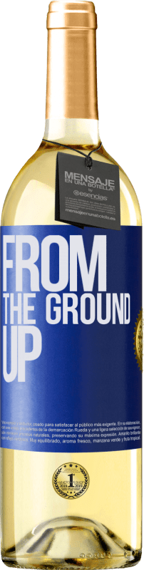 29,95 € Kostenloser Versand | Weißwein WHITE Ausgabe From The Ground Up Blaue Markierung. Anpassbares Etikett Junger Wein Ernte 2023 Verdejo