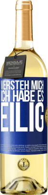 29,95 € Kostenloser Versand | Weißwein WHITE Ausgabe Versteh mich, ich habe es eilig Blaue Markierung. Anpassbares Etikett Junger Wein Ernte 2023 Verdejo