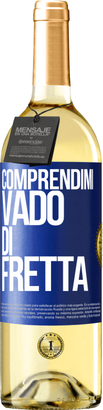 29,95 € Spedizione Gratuita | Vino bianco Edizione WHITE Comprendimi, vado di fretta Etichetta Blu. Etichetta personalizzabile Vino giovane Raccogliere 2025 Verdejo