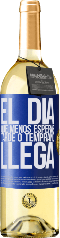 29,95 € Envío gratis | Vino Blanco Edición WHITE El día que menos esperas, tarde o temprano llega Etiqueta Azul. Etiqueta personalizable Vino joven Cosecha 2024 Verdejo