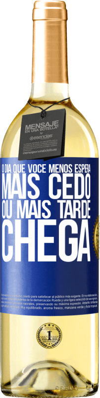 29,95 € Envio grátis | Vinho branco Edição WHITE O dia que você menos espera, mais cedo ou mais tarde chega Etiqueta Azul. Etiqueta personalizável Vinho jovem Colheita 2024 Verdejo