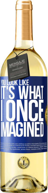 29,95 € 免费送货 | 白葡萄酒 WHITE版 你看起来就像我曾经想像的那样 蓝色标签. 可自定义的标签 青年酒 收成 2023 Verdejo
