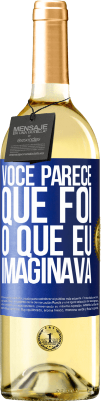 29,95 € Envio grátis | Vinho branco Edição WHITE Parece que é o que eu imaginava Etiqueta Azul. Etiqueta personalizável Vinho jovem Colheita 2024 Verdejo