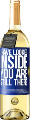 29,95 € Free Shipping | White Wine WHITE Edition I have looked inside. You still there Blue Label. Customizable label Young wine Harvest 2025 Verdejo