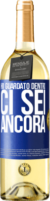 29,95 € Spedizione Gratuita | Vino bianco Edizione WHITE Ho guardato dentro. Ci sei ancora Etichetta Blu. Etichetta personalizzabile Vino giovane Raccogliere 2023 Verdejo