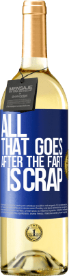 29,95 € Free Shipping | White Wine WHITE Edition All that goes after the fart is crap Blue Label. Customizable label Young wine Harvest 2025 Verdejo