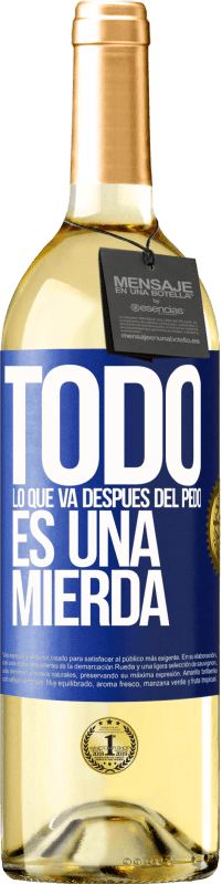 29,95 € Envío gratis | Vino Blanco Edición WHITE Todo lo que va después del pedo es una mierda Etiqueta Azul. Etiqueta personalizable Vino joven Cosecha 2024 Verdejo