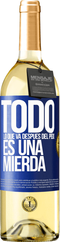 29,95 € Envío gratis | Vino Blanco Edición WHITE Todo lo que va después del pedo es una mierda Etiqueta Azul. Etiqueta personalizable Vino joven Cosecha 2025 Verdejo