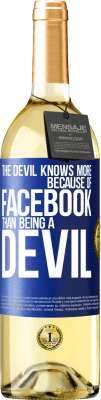 29,95 € Free Shipping | White Wine WHITE Edition The devil knows more because of Facebook than being a devil Blue Label. Customizable label Young wine Harvest 2023 Verdejo