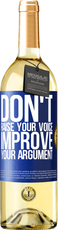 29,95 € Free Shipping | White Wine WHITE Edition Don't raise your voice, improve your argument Blue Label. Customizable label Young wine Harvest 2024 Verdejo