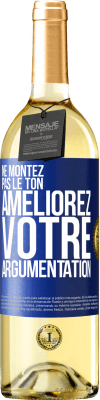 29,95 € Envoi gratuit | Vin blanc Édition WHITE Ne montez pas le ton, améliorez votre argumentation Étiquette Bleue. Étiquette personnalisable Vin jeune Récolte 2024 Verdejo