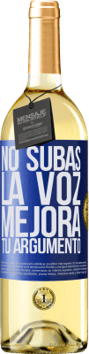 29,95 € Envío gratis | Vino Blanco Edición WHITE No subas la voz, mejora tu argumento Etiqueta Azul. Etiqueta personalizable Vino joven Cosecha 2024 Verdejo