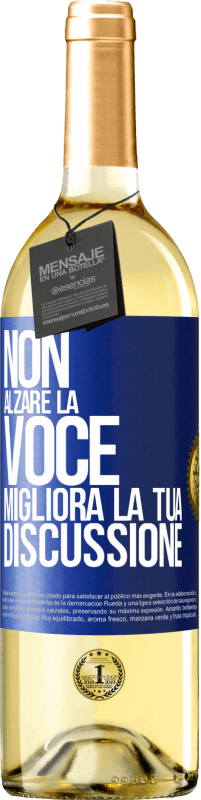 29,95 € Spedizione Gratuita | Vino bianco Edizione WHITE Non alzare la voce, migliora la tua discussione Etichetta Blu. Etichetta personalizzabile Vino giovane Raccogliere 2024 Verdejo