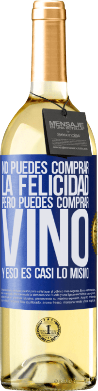 29,95 € Envío gratis | Vino Blanco Edición WHITE No puedes comprar la felicidad, pero puedes comprar vino y eso es casi lo mismo Etiqueta Azul. Etiqueta personalizable Vino joven Cosecha 2023 Verdejo