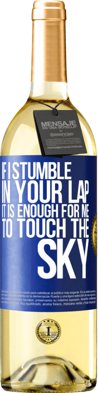 29,95 € Free Shipping | White Wine WHITE Edition If I stumble in your lap it is enough for me to touch the sky Blue Label. Customizable label Young wine Harvest 2024 Verdejo