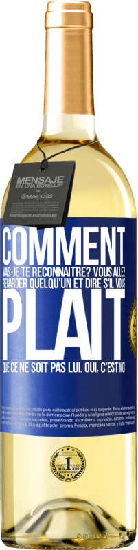 29,95 € Envoi gratuit | Vin blanc Édition WHITE Comment vais-je te reconnaître? Vous allez regarder quelqu'un et dire s'il vous plaît, que ce ne soit pas lui. Oui, c'est moi Étiquette Bleue. Étiquette personnalisable Vin jeune Récolte 2024 Verdejo