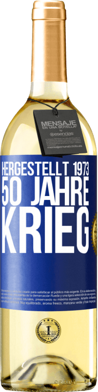 29,95 € Kostenloser Versand | Weißwein WHITE Ausgabe Hergestellt 1973. 50 Jahre Krieg Blaue Markierung. Anpassbares Etikett Junger Wein Ernte 2024 Verdejo