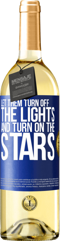 29,95 € 免费送货 | 白葡萄酒 WHITE版 让他们关灯​​，打开星星 蓝色标签. 可自定义的标签 青年酒 收成 2023 Verdejo