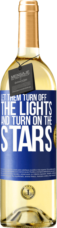 29,95 € Free Shipping | White Wine WHITE Edition Let them turn off the lights and turn on the stars Blue Label. Customizable label Young wine Harvest 2024 Verdejo