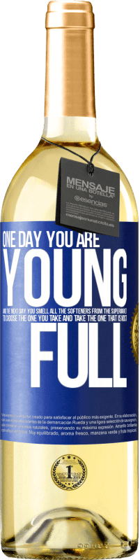 29,95 € 送料無料 | 白ワイン WHITEエディション ある日あなたは若く、次の日、あなたはスーパーマーケットからすべての柔軟剤の匂いを嗅ぎ、あなたが取るものを選択し、最もいっぱいのものを取ります 青いタグ. カスタマイズ可能なラベル 若いワイン 収穫 2023 Verdejo